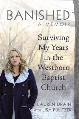 Banished: Supraviețuind anilor mei în Biserica Baptistă Westboro - Banished: Surviving My Years in the Westboro Baptist Church