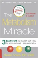 Miracolul metabolismului: 3 pași simpli pentru a-ți recăpăta controlul asupra greutății . . . Permanent - The Metabolism Miracle: 3 Easy Steps to Regain Control of Your Weight . . . Permanently