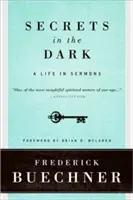Secrete în întuneric: O viață în predici - Secrets in the Dark: A Life in Sermons