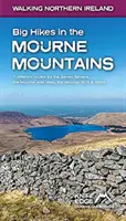 Drumeții mari în Munții Mourne - 7 trasee diferite pentru Seven Sevens, Mourne Wall Walk, Mourne 500 și multe altele - Big Hikes in the Mourne Mountains - 7 different routes for the Seven Sevens, the Mourne Wall Walk, the Mourne 500 & more