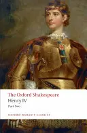 Henry IV, partea 2: Oxford Shakespeare - Henry IV, Part 2: The Oxford Shakespeare