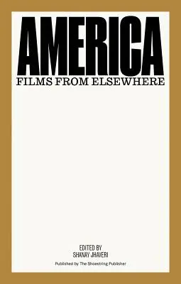 America: Filme din alte părți - America: Films from Elsewhere