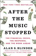 După ce muzica s-a oprit: Criza financiară, răspunsul și munca viitoare - After the Music Stopped: The Financial Crisis, the Response, and the Work Ahead