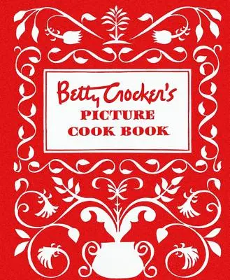 Cartea de bucate cu imagini a lui Betty Crocker, ediție facsimilată - Betty Crocker's Picture Cookbook, Facsimile Edition