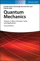 Mecanica cuantică, volumul 1: Concepte de bază, instrumente și aplicații - Quantum Mechanics, Volume 1: Basic Concepts, Tools, and Applications