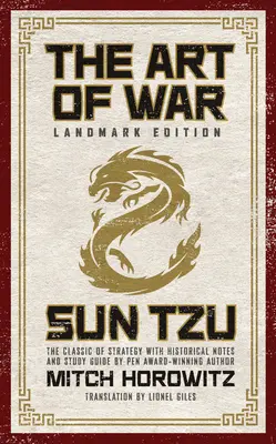 The Art of War Landmark Edition: Clasicul strategiei cu note istorice și introducere de Mitch Horowitz, autor premiat de PEN - The Art of War Landmark Edition: The Classic of Strategy with Historical Notes and Introduction by PEN Award-Winning Author Mitch Horowitz