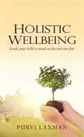 Bunăstarea holistică - Holistic Wellbeing