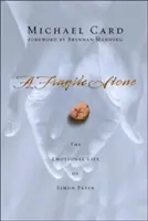 O piatră fragilă: Viața emoțională a lui Simon Petru - A Fragile Stone: The Emotional Life of Simon Peter
