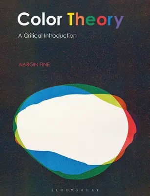 Teoria culorilor: O introducere critică - Color Theory: A Critical Introduction
