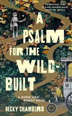 Un psalm pentru cei construiți în sălbăticie - A Psalm for the Wild-Built