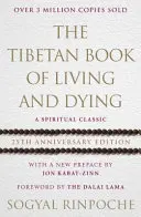 Cartea tibetană a vieții și a morții - Ediția a 25-a aniversară - Tibetan Book Of Living And Dying - 25th Anniversary Edition