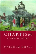 Chartismul: O nouă istorie - Chartism: A new history
