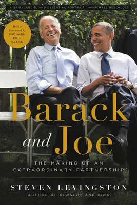 Barack și Joe: Crearea unui parteneriat extraordinar - Barack and Joe: The Making of an Extraordinary Partnership