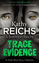 Trace Evidence - O colecție de povestiri virale - Trace Evidence - A Virals Short Story Collection