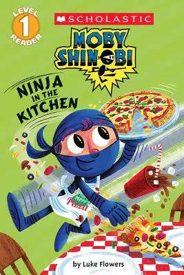 Ninja în bucătărie (Moby Shinobi: Scholastic Reader, Level 1) - Ninja in the Kitchen (Moby Shinobi: Scholastic Reader, Level 1)
