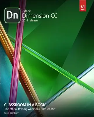 Adobe Dimension CC Classroom in a Book (ediția 2018) - Adobe Dimension CC Classroom in a Book (2018 Release)