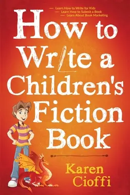 Cum să scrii o carte de ficțiune pentru copii - How To Write A Children's Fiction Book