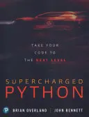 Supercharged Python: Du-ți codul la nivelul următor - Supercharged Python: Take Your Code to the Next Level