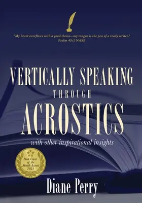 VORBIREA VERTICALĂ prin ACROSTICĂ: Cu alte perspective inspiraționale - VERTICALLY SPEAKING through ACROSTICS: With Other Inspirational Insights