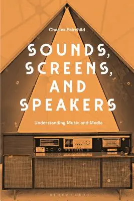 Sunete, ecrane, difuzoare: O introducere în muzică și media - Sounds, Screens, Speakers: An Introduction to Music and Media