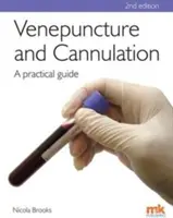 Venepuncture & Cannulation: Un ghid practic - Venepuncture & Cannulation: A Practical Guide