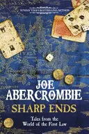Sharp Ends - Povestiri din lumea Primei Legi - Sharp Ends - Stories from the World of The First Law