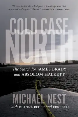 Cold Case North: Căutarea lui James Brady și Absolom Halkett - Cold Case North: The Search for James Brady and Absolom Halkett