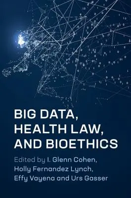 Big Data, dreptul sănătății și bioetica - Big Data, Health Law, and Bioethics