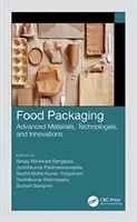 Ambalarea alimentelor: Materiale avansate, tehnologii și inovații - Food Packaging: Advanced Materials, Technologies, and Innovations