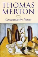 Rugăciunea Contemplativă - Contemplative Prayer