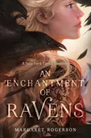 O încântare a corbilor - An Enchantment of Ravens
