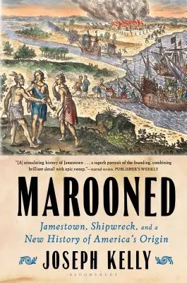 Marooned: Jamestown, naufragiu și o nouă istorie a originii Americii - Marooned: Jamestown, Shipwreck, and a New History of America's Origin