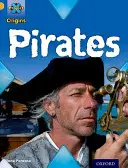 Proiectul X Origini: Gold Book Band, Oxford Level 9: Pirates: Pirați - Project X Origins: Gold Book Band, Oxford Level 9: Pirates: Pirates
