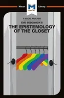 O analiză a epistemologiei dulapului a lui Eve Kosofsky Sedgwick - An Analysis of Eve Kosofsky Sedgwick's Epistemology of the Closet