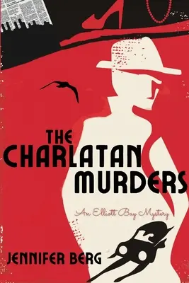 Crimele Charlatanului: Un mister Elliott Bay - The Charlatan Murders: An Elliott Bay Mystery