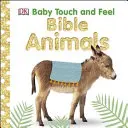 Biblia animalelor de atins și pipăit pentru bebeluși - Baby Touch and Feel Bible Animals