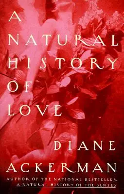 O istorie naturală a iubirii - A Natural History of Love