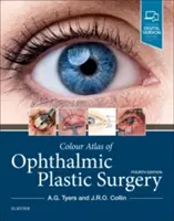 Atlas color de chirurgie plastică oftalmologică - Colour Atlas of Ophthalmic Plastic Surgery