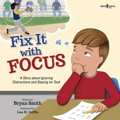 Fix It with Focus: O poveste despre ignorarea distragerilor și respectarea sarcinilor - Fix It with Focus: A Story about Ignoring Distractions and Staying on Task