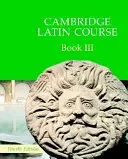 Cambridge Latin Course Book 3 Carte de studiu pentru studenți - Cambridge Latin Course Book 3 Student's Book
