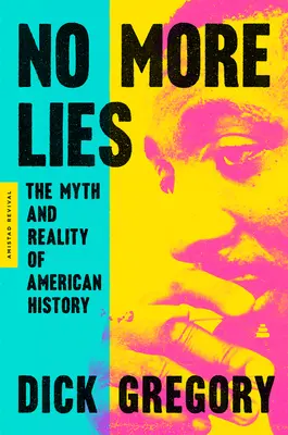 Nu mai sunt minciuni: Mitul și realitatea istoriei americane (The Myth and Reality of American History) - No More Lies: The Myth and Reality of American History