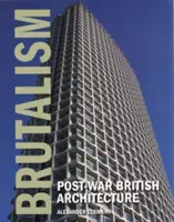 Brutalism: Arhitectura britanică postbelică - Brutalism: Post-War British Architecture