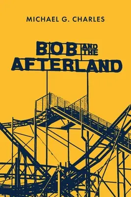 Bob și Afterland - Bob and the Afterland