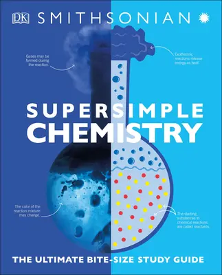 Chimie super simplă: The Ultimate Bitesize Study Guide - Super Simple Chemistry: The Ultimate Bitesize Study Guide