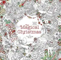 Crăciunul magic - O carte de colorat - Magical Christmas - A Colouring Book