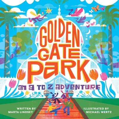 Parcul Golden Gate, o aventură de la A la Z - Golden Gate Park, an A to Z Adventure