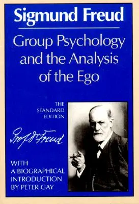 Psihologia de grup și analiza Eului - Group Psychology and the Analysis of the Ego