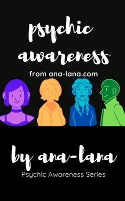 Conștiința psihicului - Cartea unu - Psychic Awareness - Book One
