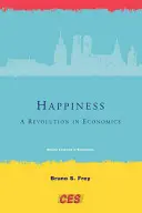 Fericirea: O revoluție în economie - Happiness: A Revolution in Economics