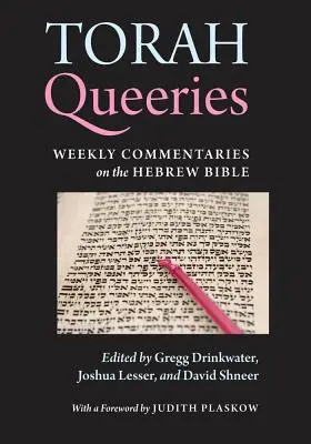 Torah Queeries: Comentarii săptămânale asupra Bibliei ebraice - Torah Queeries: Weekly Commentaries on the Hebrew Bible